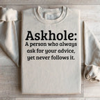 Askhole A Person Who Always Ask For Your Advice Sweatshirt Peachy Sunday