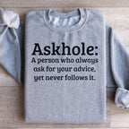 Askhole A Person Who Always Ask For Your Advice Sweatshirt Peachy Sunday
