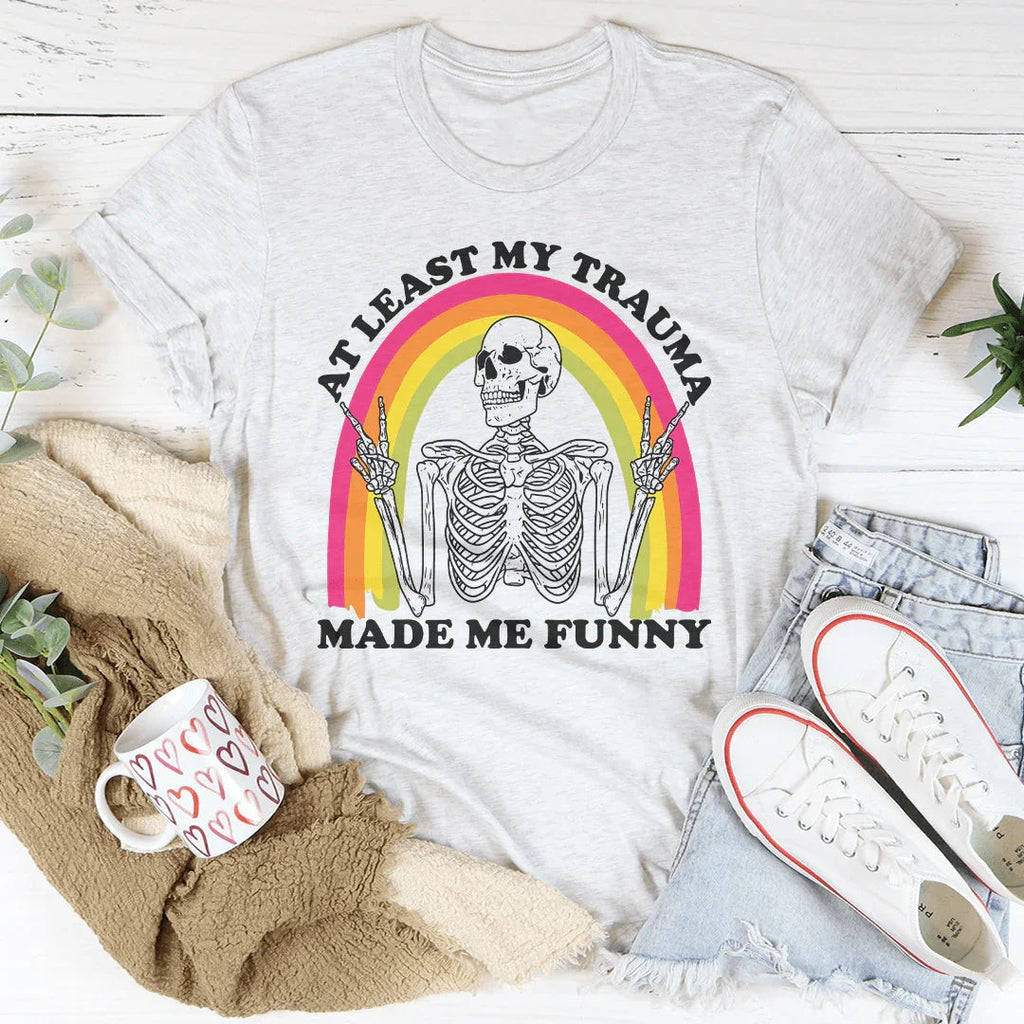 At Lest My Trauma Made Me Funny Tee Peachy Sunday