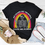 At Lest My Trauma Made Me Funny Tee Peachy Sunday