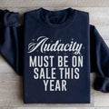 Audacity Must On Sale This Year Sweatshirt Peachy Sunday