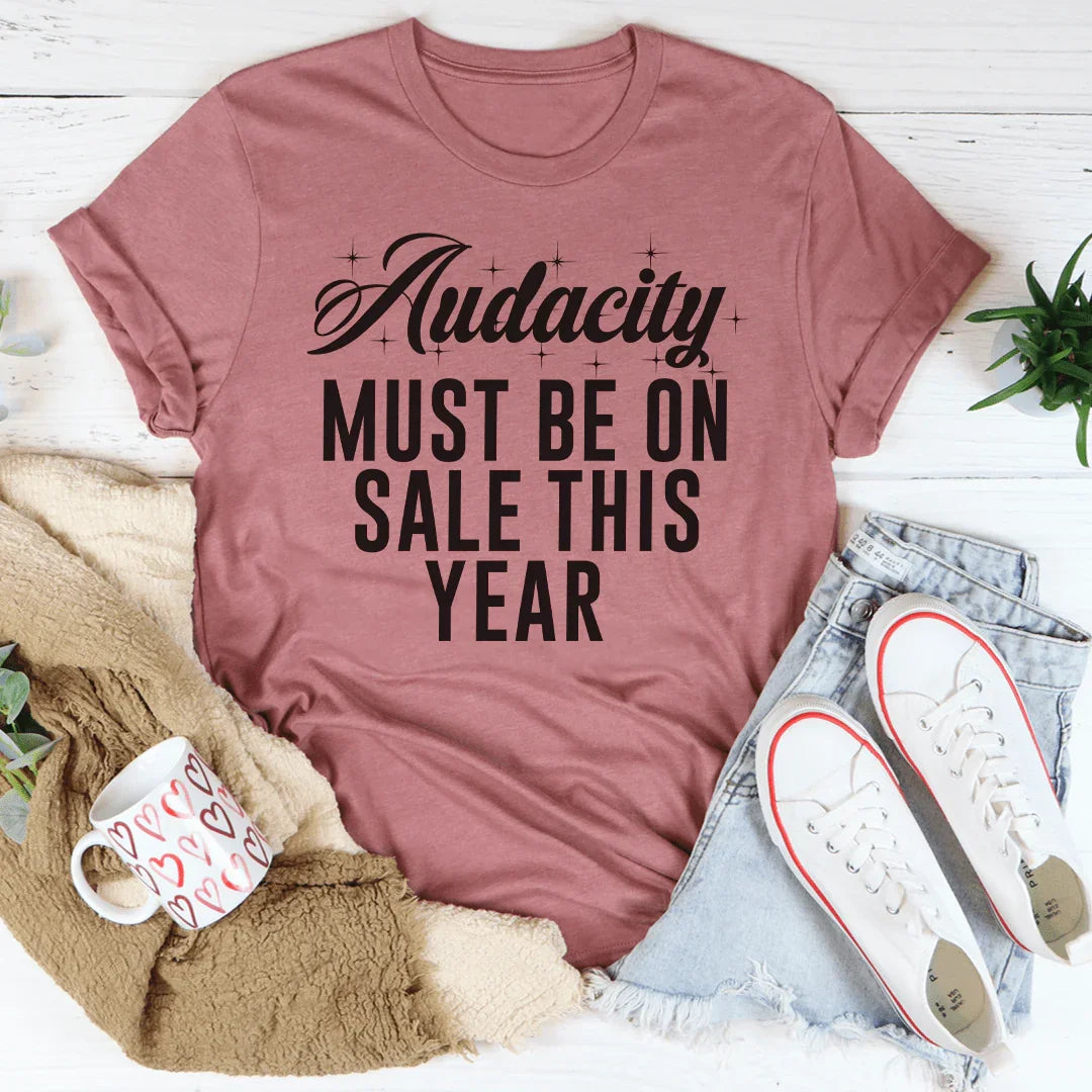 Audacity Must On Sale This Year Tee Peachy Sunday