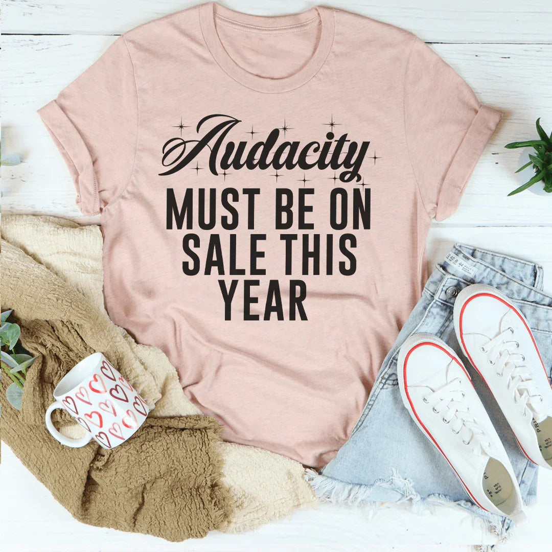 Audacity Must On Sale This Year Tee Peachy Sunday