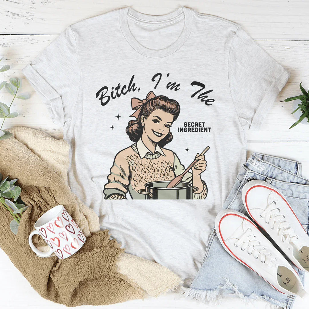 B-tch I’m The Secret Ingredient Tee Peachy Sunday