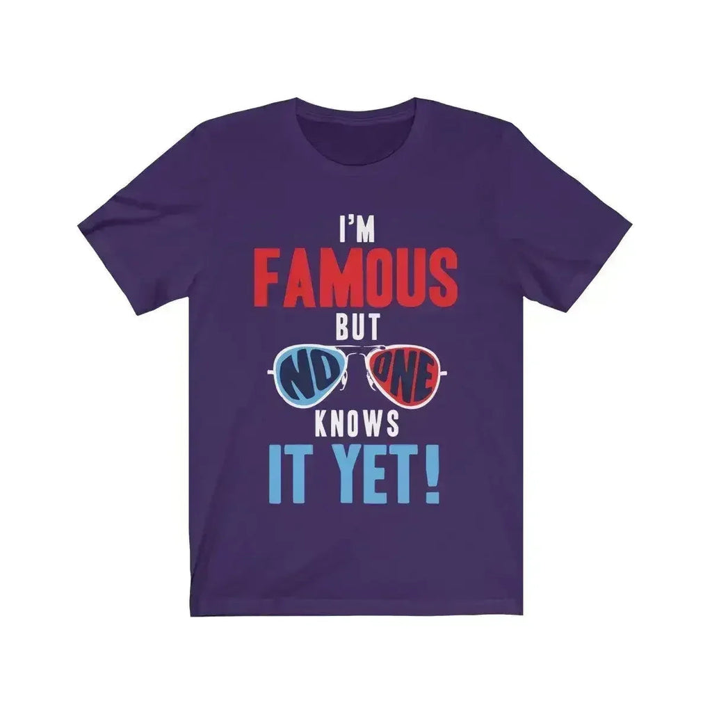 I am Famous But No One Knows it Yet Short Sleeve - SJB-DIAMOND ELITES