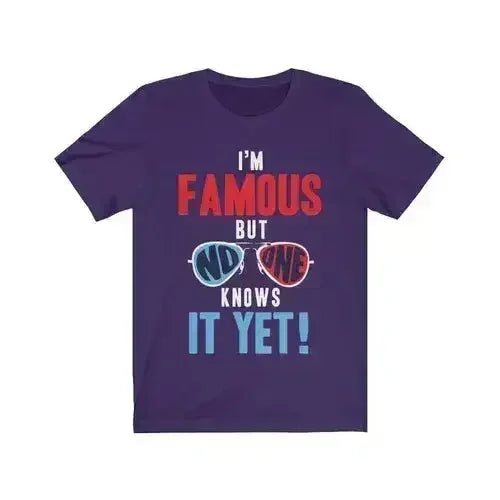 I am Famous But No One Knows it Yet Short Sleeve - SJB-DIAMOND ELITES