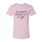 All I Need Is Coffee And My Dog Printed T-Shirt - SJB-DIAMOND ELITES