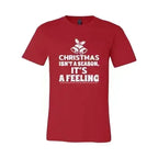 Christmas Is Not A Season Its A Feeling Shirt Femstylo