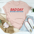 Bad Day To Be A Hot Dog Tee Peachy Sunday
