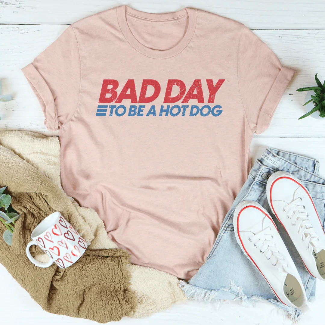 Bad Day To Be A Hot Dog Tee Peachy Sunday