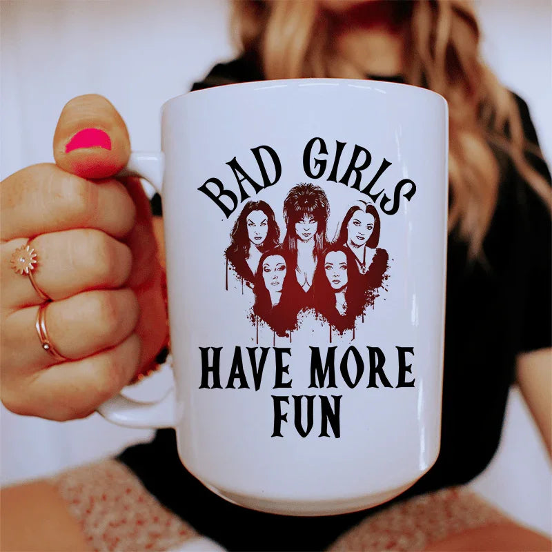 Bad Girls Have More Fun Ceramic Mug 15 oz Peachy Sunday