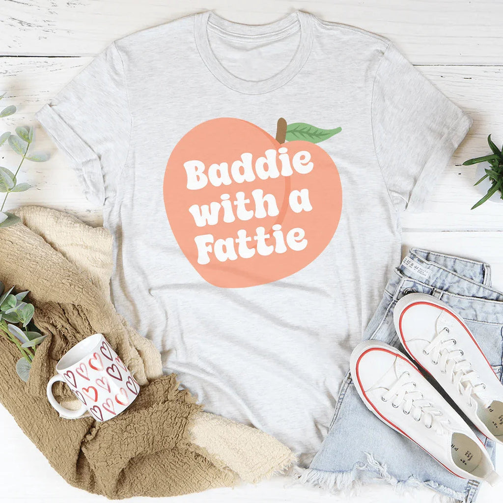 Baddie With A Fattie Tee Peachy Sunday