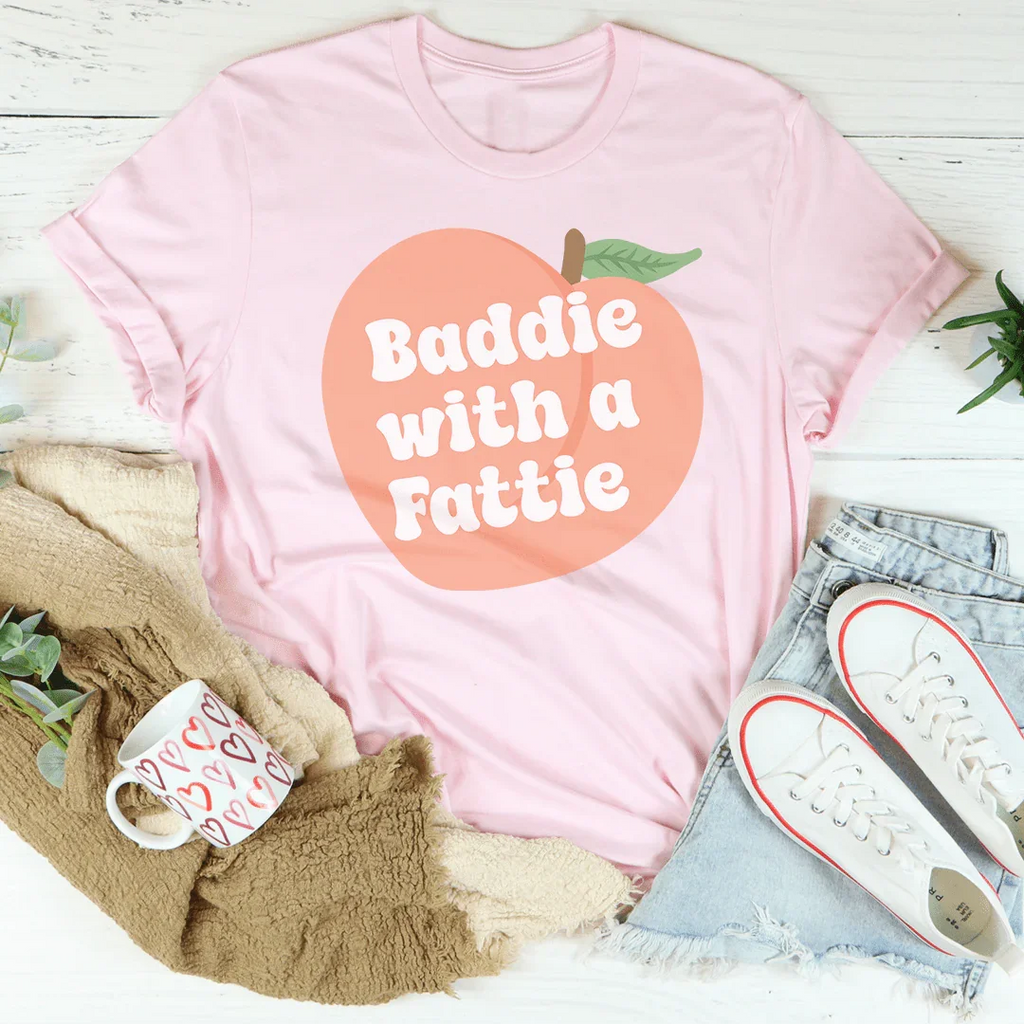 Baddie With A Fattie Tee Peachy Sunday