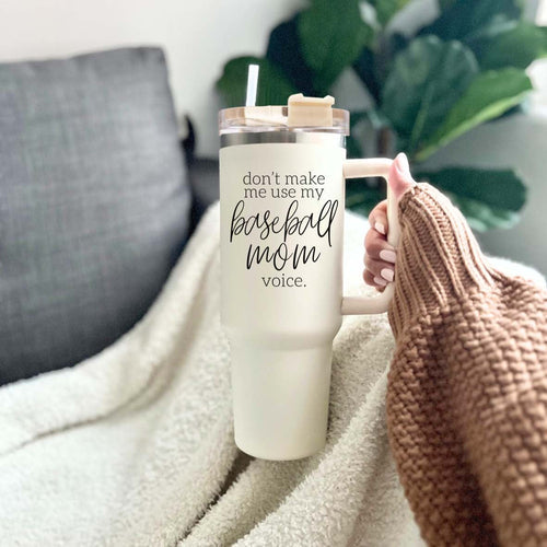 Baseball Mom Tumbler - Don't Make Me Use My Baseball Mom Voice 20oz BandsCo Straps
