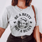 Be A Betty Not A Bully Tee Peachy Sunday