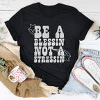 Be A Blessin' Not A Stressin Tee Peachy Sunday