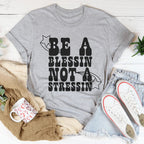 Be A Blessin' Not A Stressin Tee Peachy Sunday