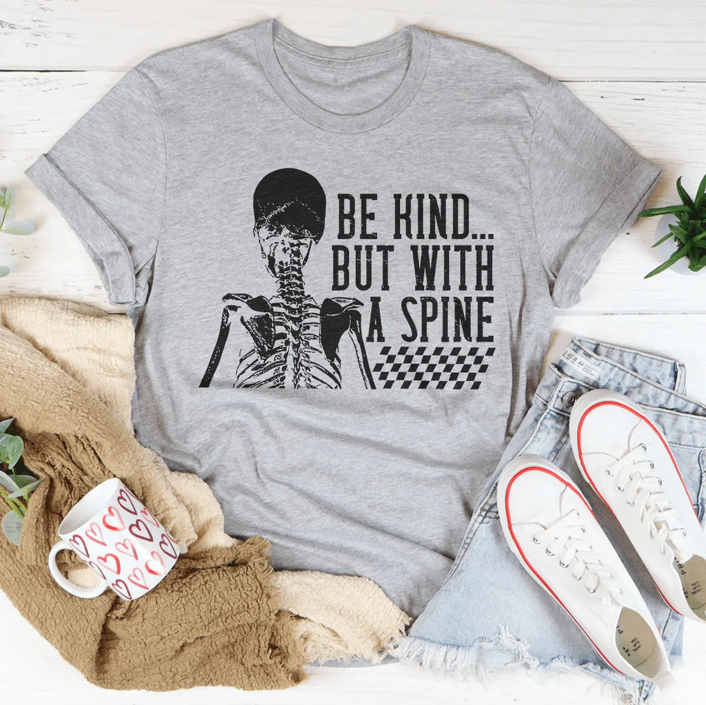 Be kind But With A Spine Tee Peachy Sunday