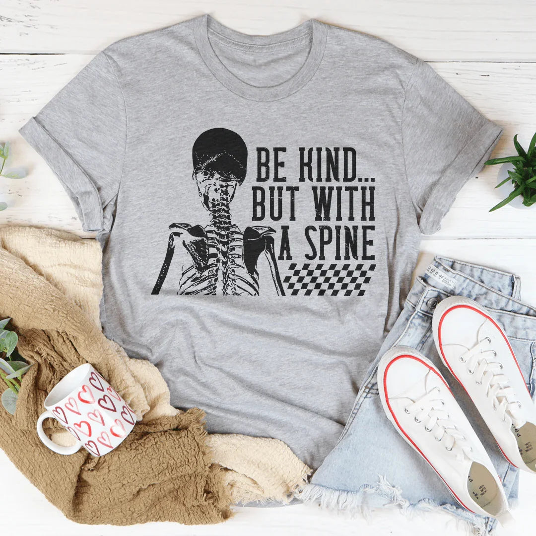 Be kind But With A Spine Tee Peachy Sunday