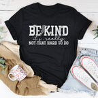 Be Kind Really Not That Hard To Do Tee Peachy Sunday