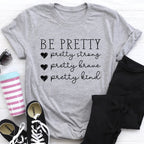 Be Pretty Tee - SJB-DIAMOND ELITES
