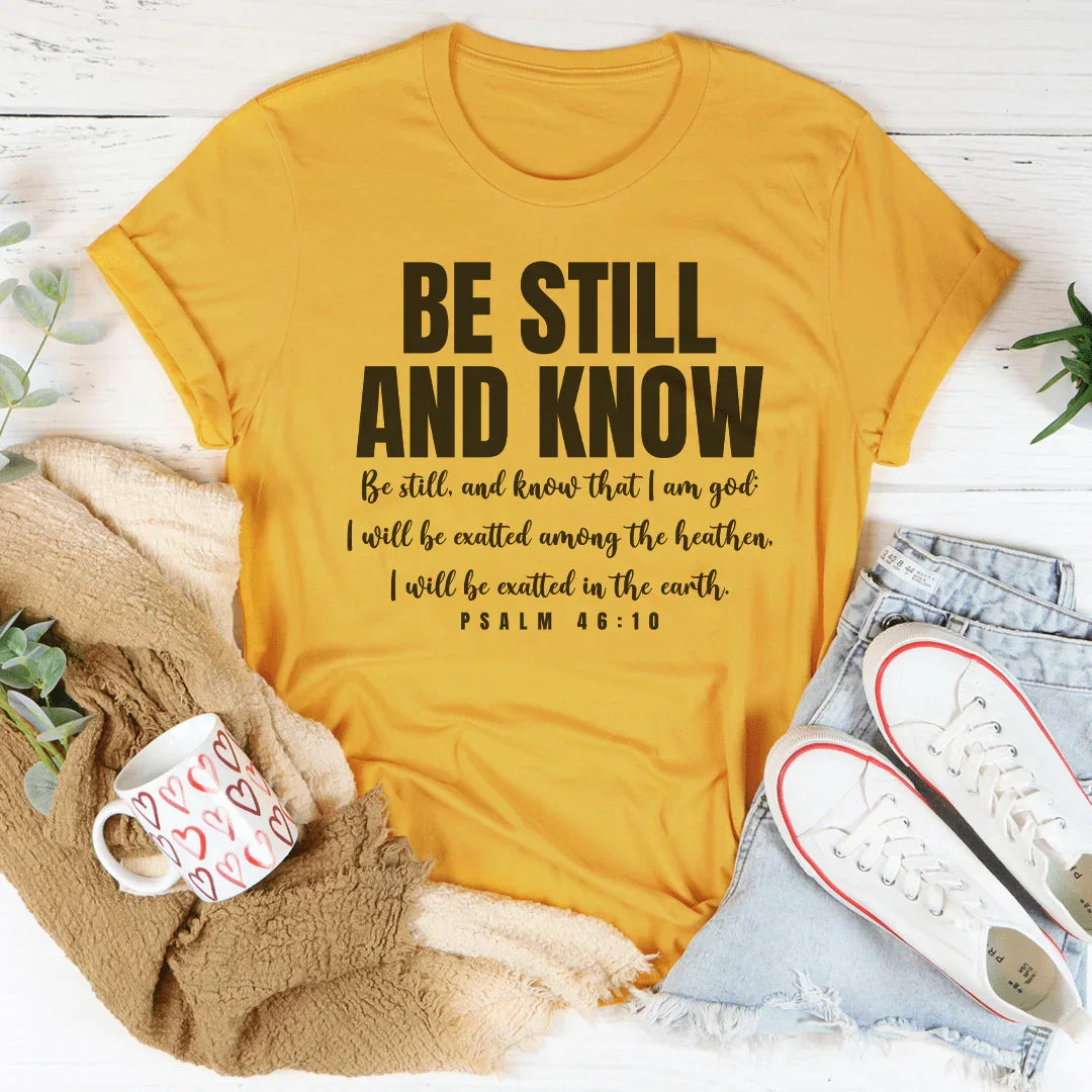 Be Still And Know Be Still And Know That I Am God Tee Peachy Sunday
