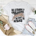 Be Strong And Courageous Do Not Be Afraid Tee Peachy Sunday