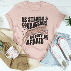 Be Strong And Courageous Do Not Be Afraid Tee Peachy Sunday