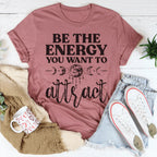 Be The Energy You Want To Attract Tee Peachy Sunday