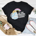 Be The Sunshine In Someone's Clouds Tee Peachy Sunday