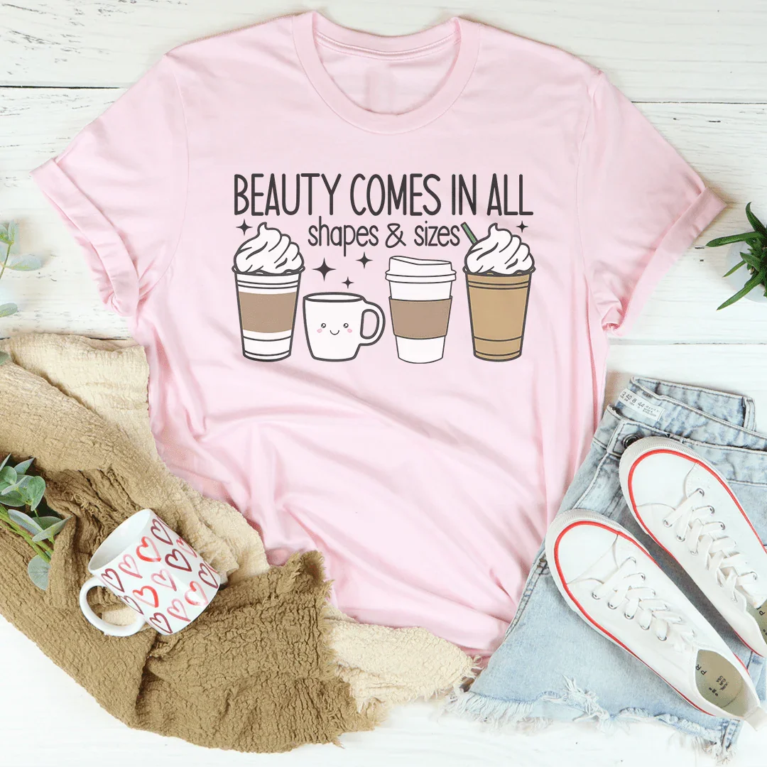 Beauty Comes In All Shapes & Sizes Tee Peachy Sunday