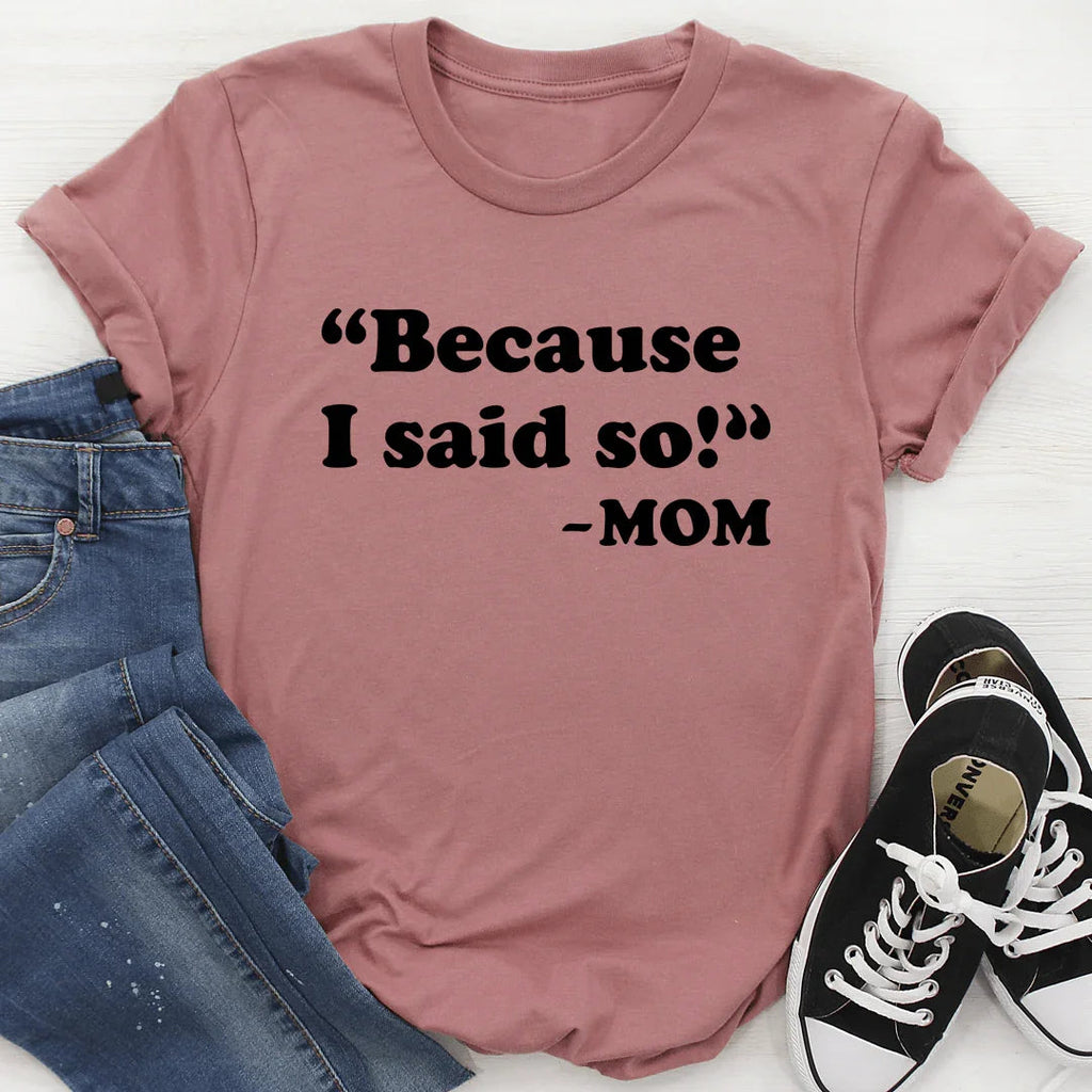 Because I Said So Tee - SJB-DIAMOND ELITES