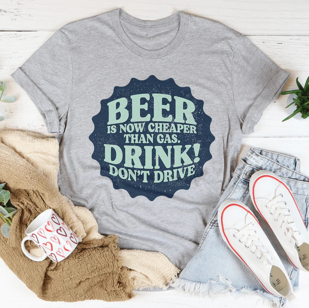 Beer Is Now Cheaper Than Gas Tee Peachy Sunday