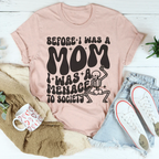 Before I Was A Mom I Was A Menace To Society Tee Peachy Sunday