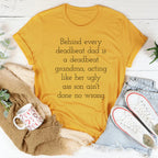 Behind Every Deadbeat Dad Is A Deadbeat Grandma Tee Peachy Sunday