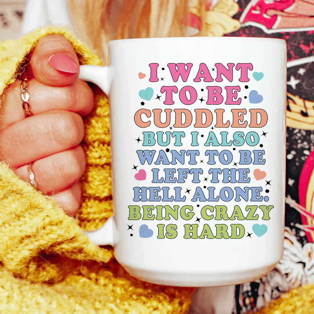 Being Crazy Is Hard Ceramic Mug 15 oz Peachy Sunday