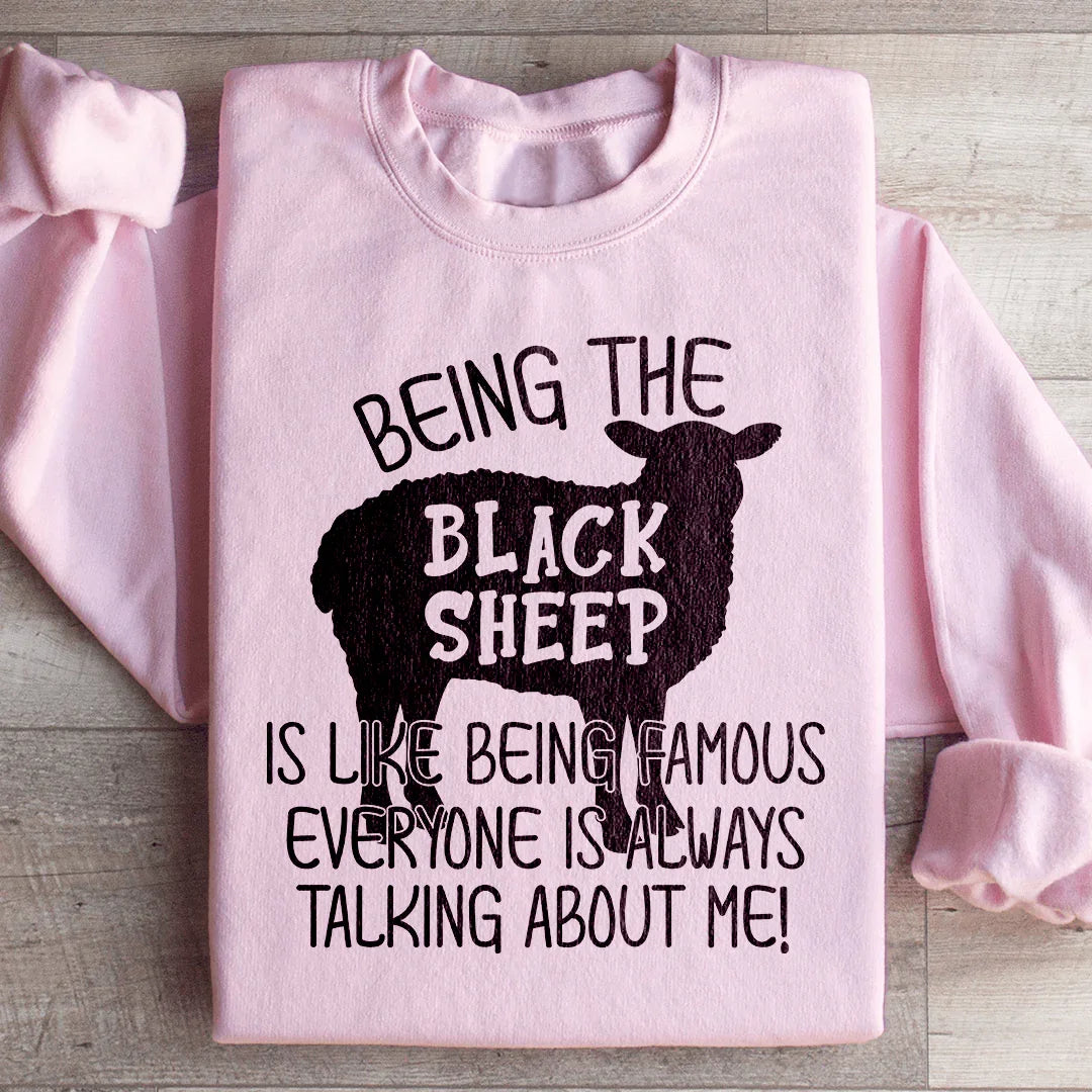 Being The Black Sheep Is Like Being Famous Sweatshirt Peachy Sunday