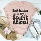 Beth Dutton Is My Spirit Animal Tee Peachy Sunday
