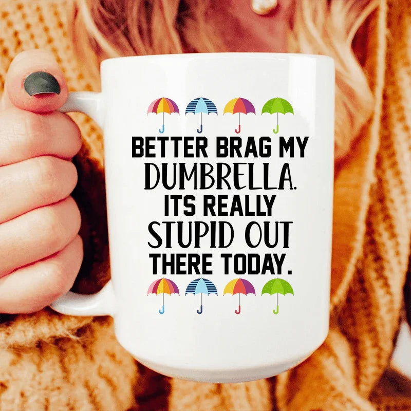 Better Grab My Dumbrella Ceramic Mug 15 oz Peachy Sunday