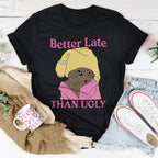 Better Late Than Ugly Kitty Tee Peachy Sunday