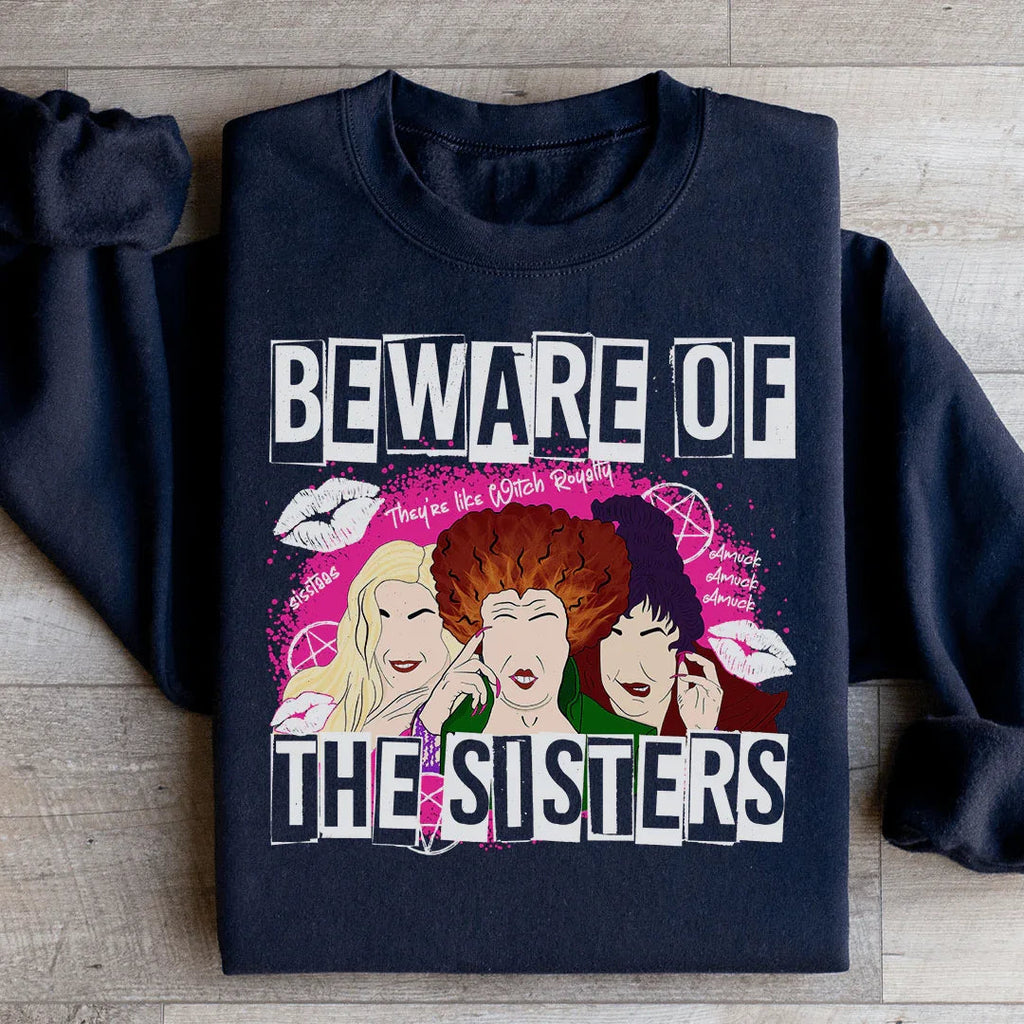 Beware Of The Sisters Sweatshirt Peachy Sunday