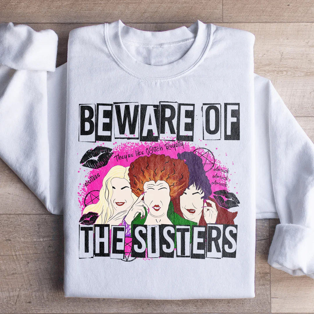 Beware Of The Sisters Sweatshirt Peachy Sunday