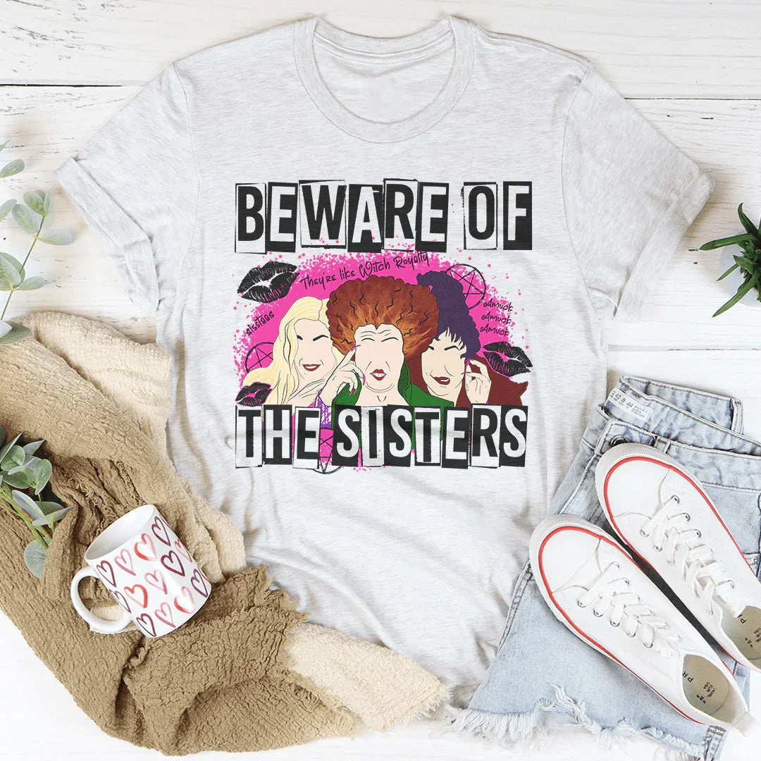 Beware Of The Sisters Tee Peachy Sunday