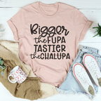 Bigger The Fupa Tastier The Chalupa Tee Peachy Sunday