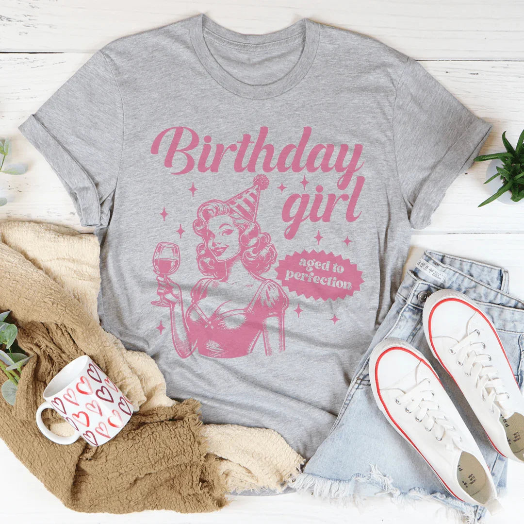 Birthday Girl Aged To Perfection Tee Peachy Sunday