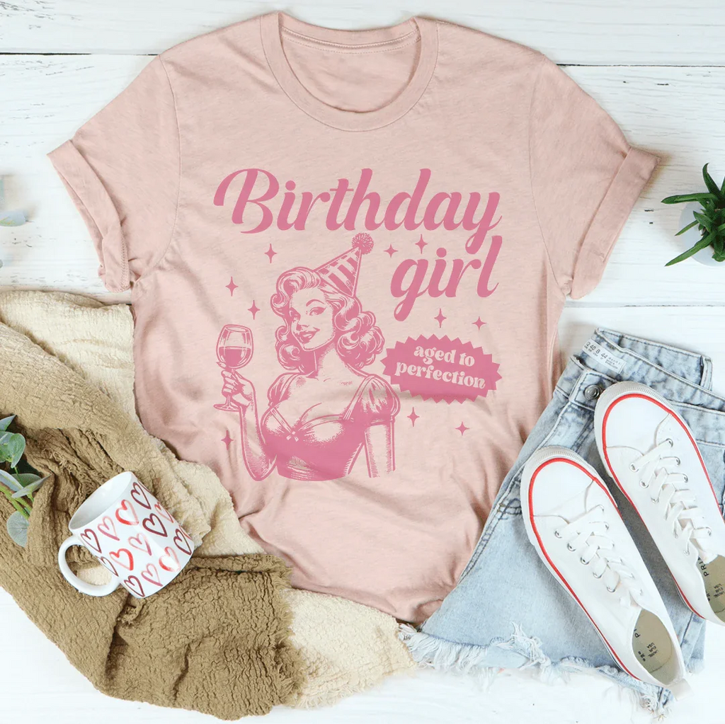 Birthday Girl Aged To Perfection Tee Peachy Sunday
