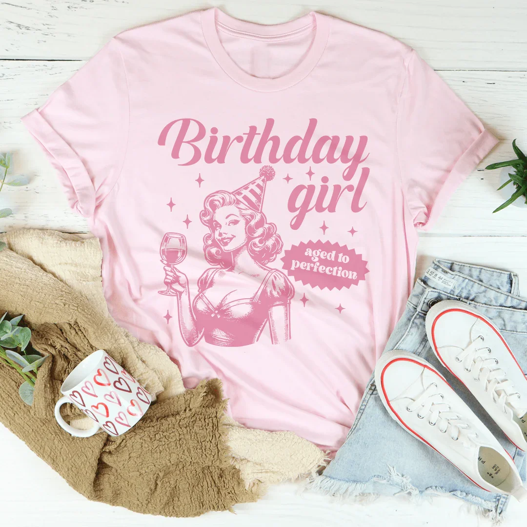 Birthday Girl Aged To Perfection Tee Peachy Sunday