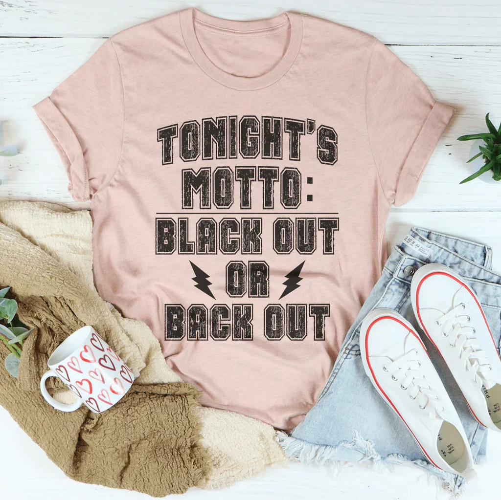 Black Out Or Back Out Tee Peachy Sunday