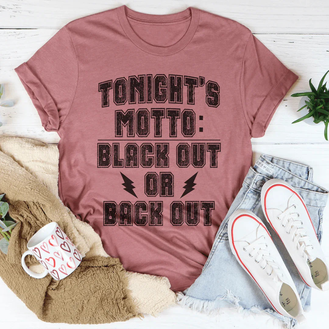 Black Out Or Back Out Tee Peachy Sunday