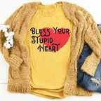 Bless Your Stupid Heart Tee - SJB-DIAMOND ELITES